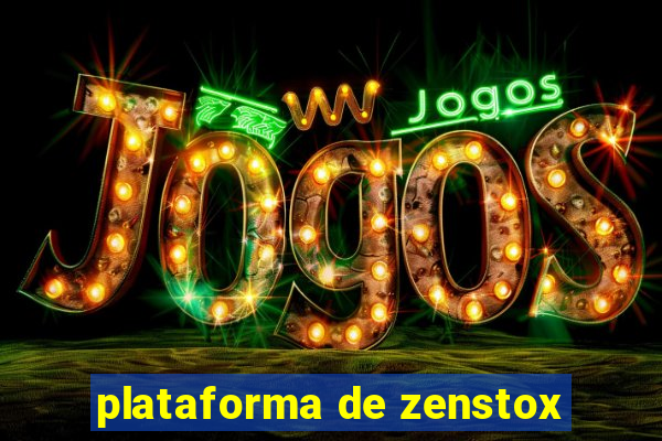 plataforma de zenstox